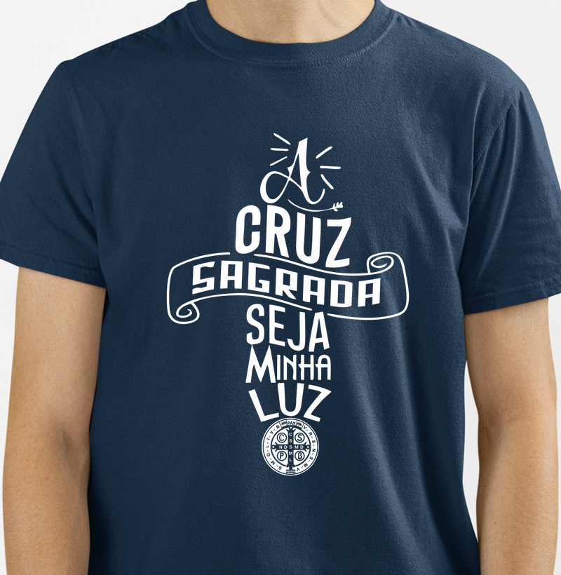 Camiseta A Cruz Sagrada Seja Minha Luz