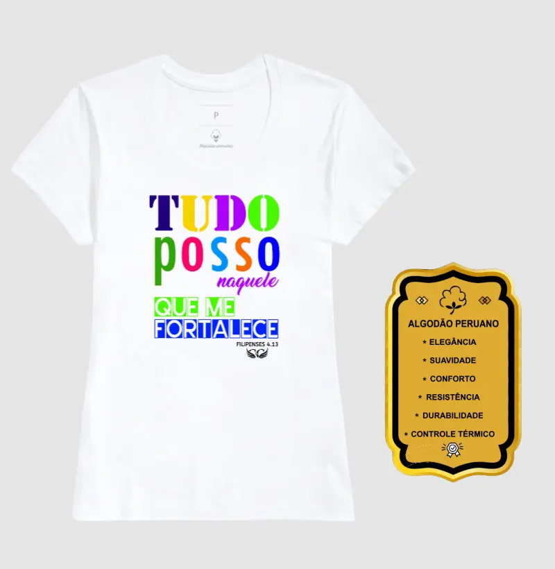 Camiseta Personalizada Tudo posso naquele que me fortalece. Filipenses 4.13