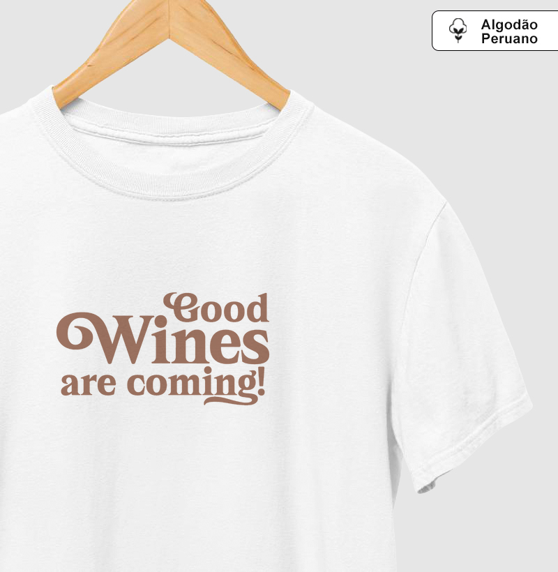 Good wines are coming