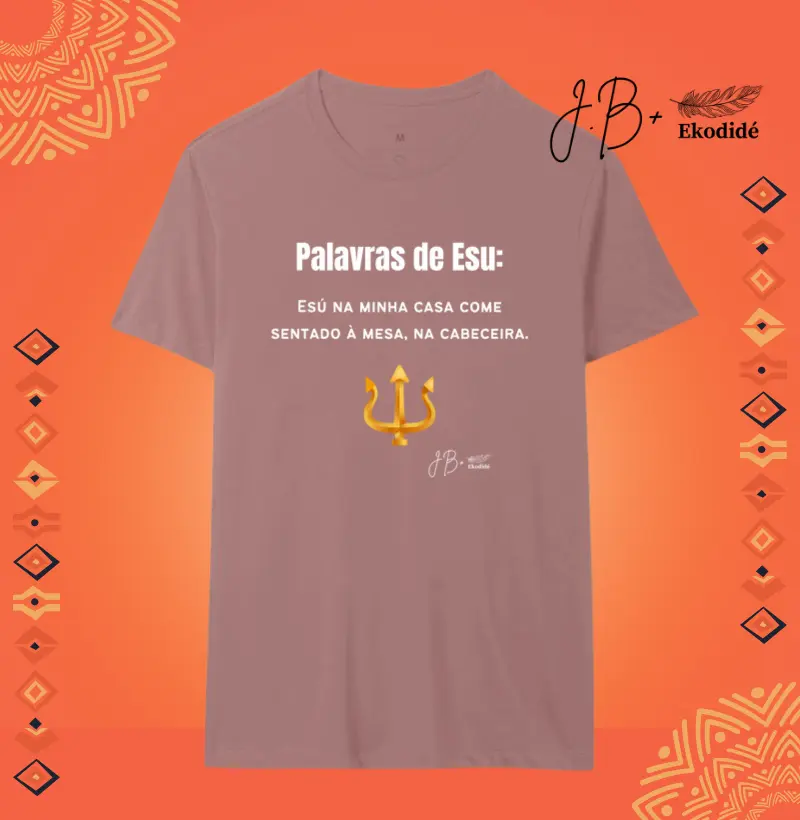 Palavras de Esu: Esú na minha casa come sentado à mesa, na cabeceira.