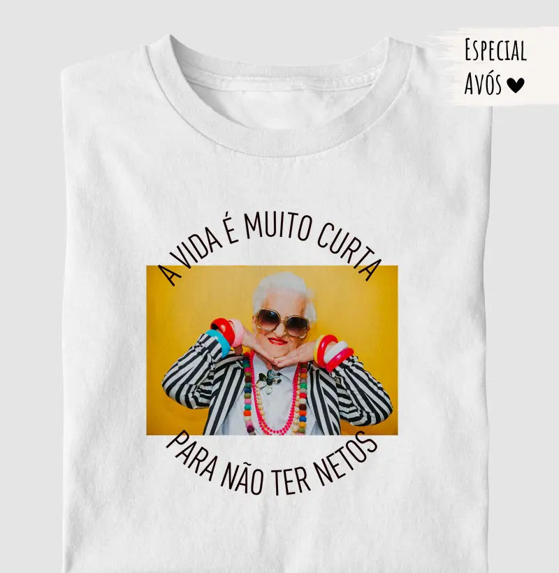 A Vida É Muito Curta Para Não Ter Netos