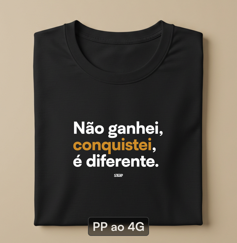 Não Ganhei, Conquistei, é Diferente.