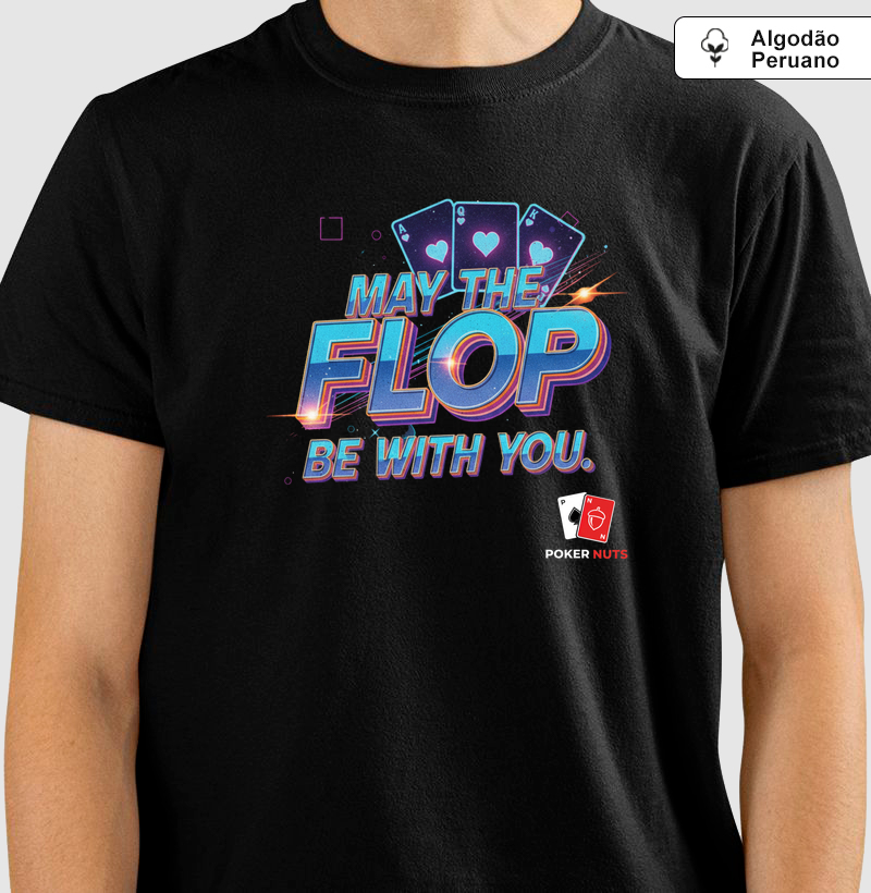 Camiseta Algodão Peruano May The Flop Be With You