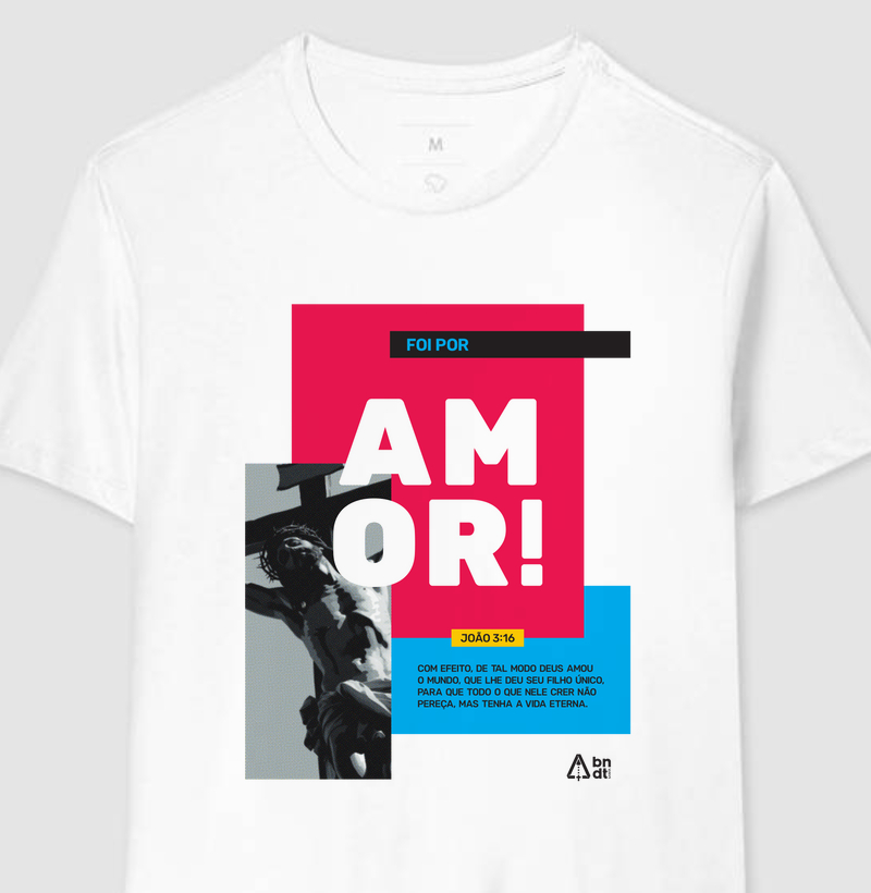 Camiseta Foi por amor