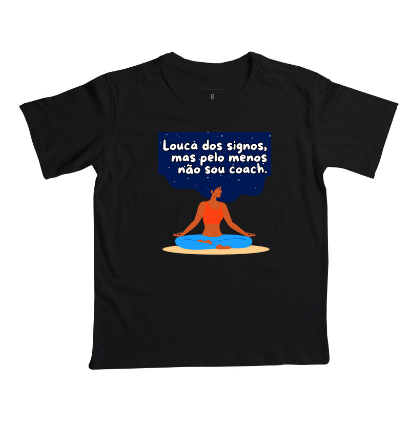 Louca dos signos, mas pelo menos não sou coach