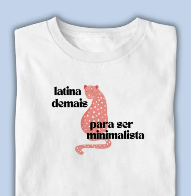 latina demais para ser minimalista
