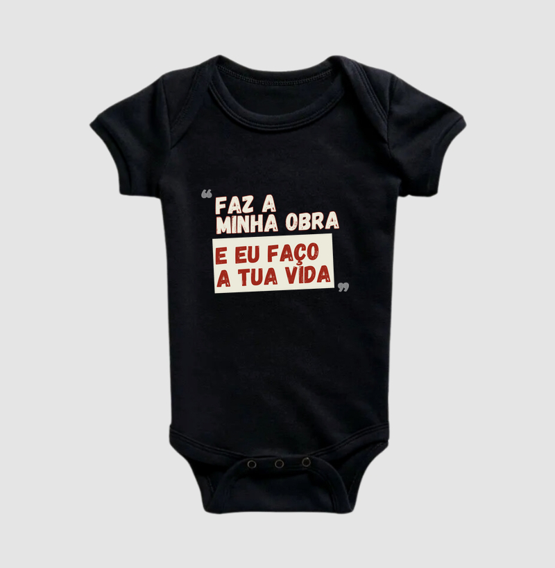 FAZ A MINHA OBRA QUE FAÇO A TUA VIDA 