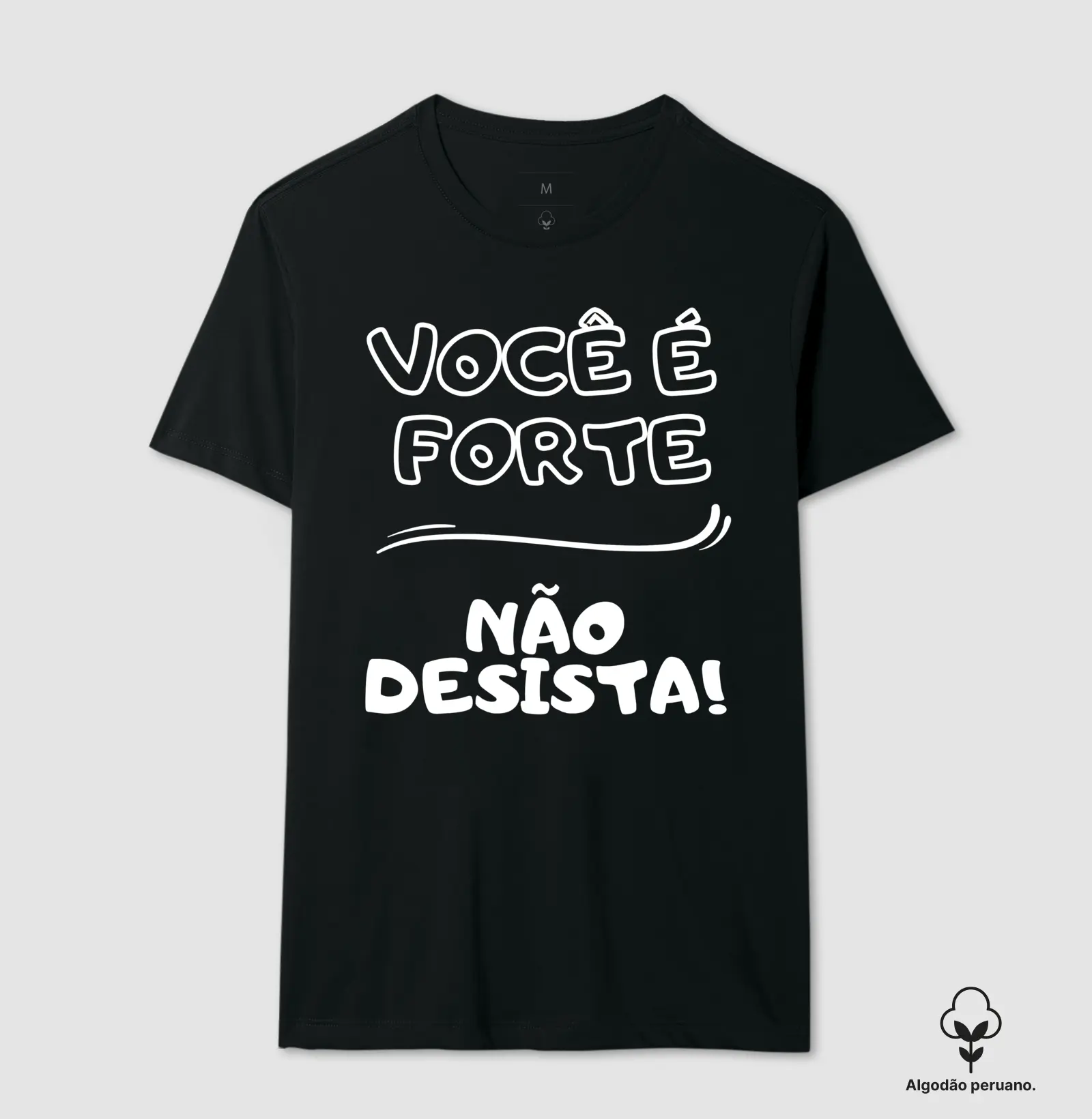 Camiseta Premium - Você é Forte