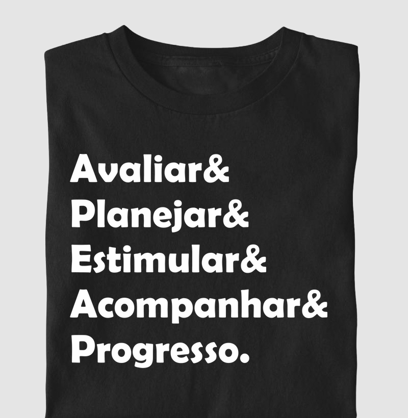 Avaliar Planejar Estimular Acompanhar Progresso
