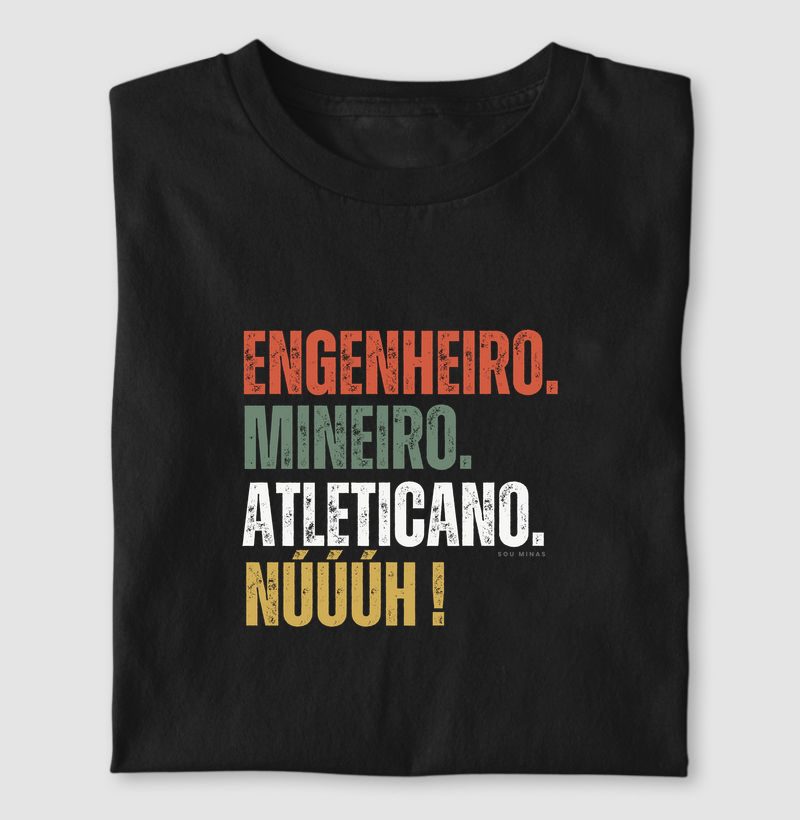 Camiseta Engenheiro Mineiro Atleticano | Profissão e Paixão