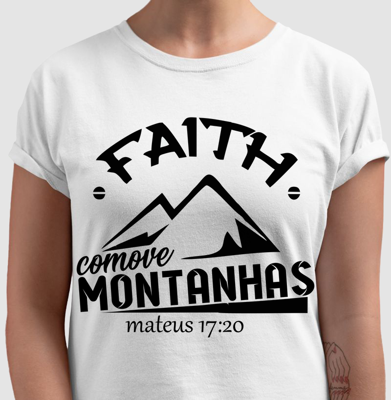 Camiseta Fé move montanhas - Matheus