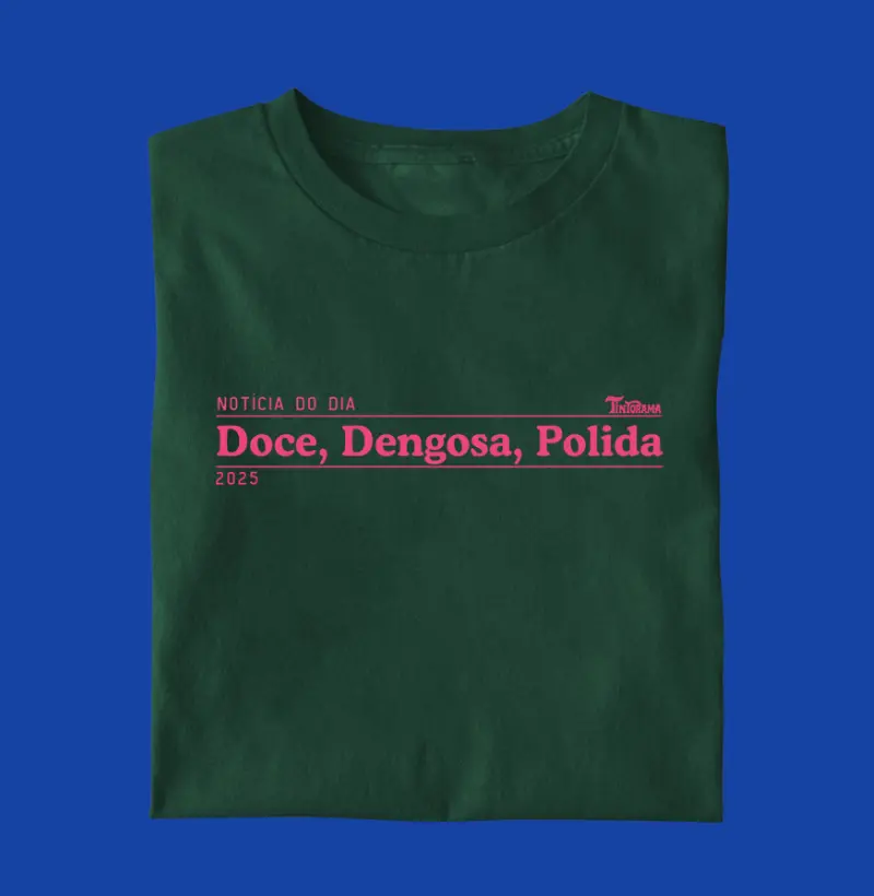 Camiseta "doce, dengosa"
