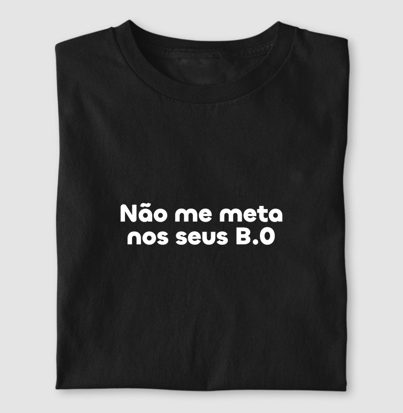 Não me Meta nos Seus B.O