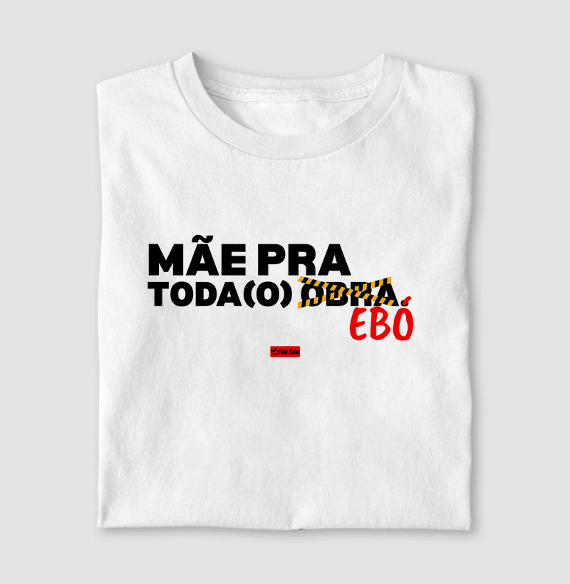 MÃE PRA TODO EBO 