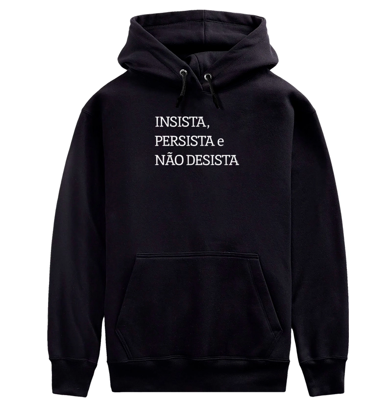 INSISTA, PERSISTA E NÃO DESISTA 