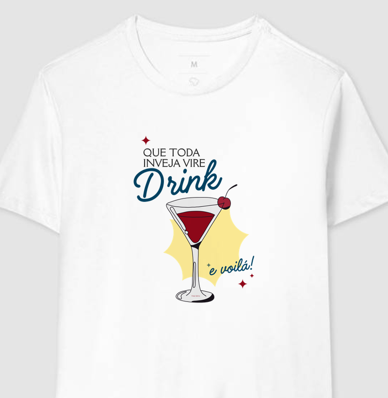 Que toda inveja vire drink