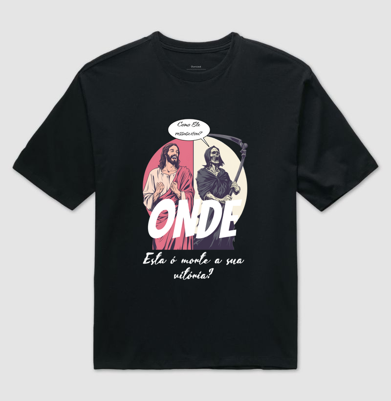 CAMISETA OVERSIZED "VITÓRIA SOBRE A MORTE"