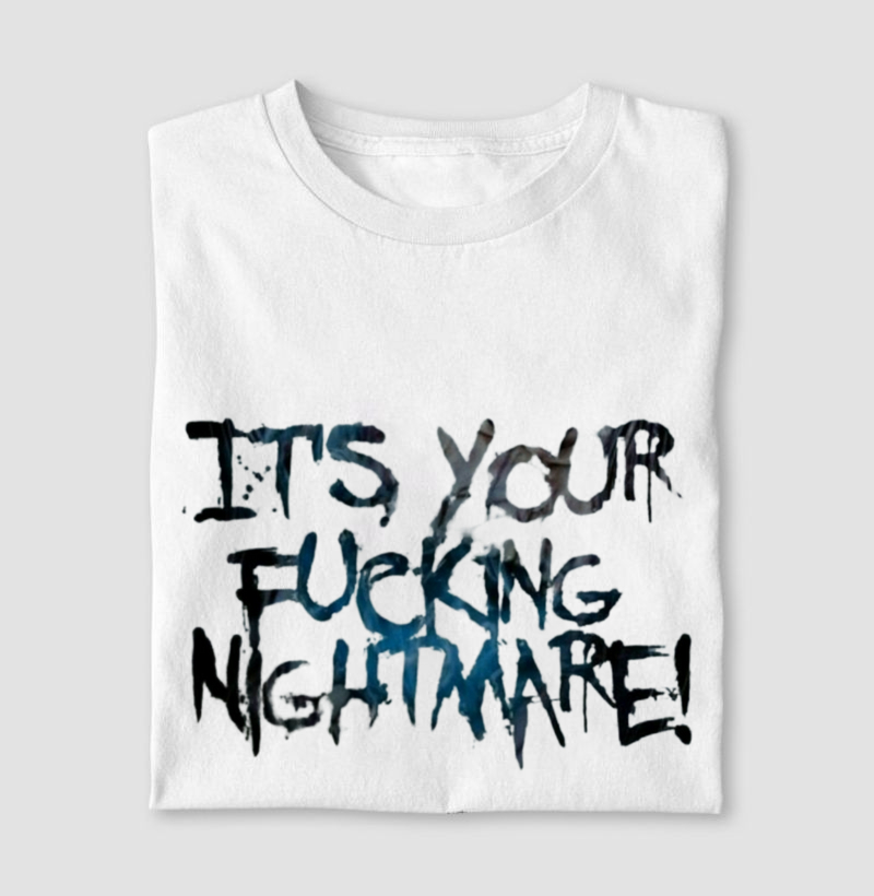 Camiseta It's Your F*cking Nightmare - Camiseta Nerdverso