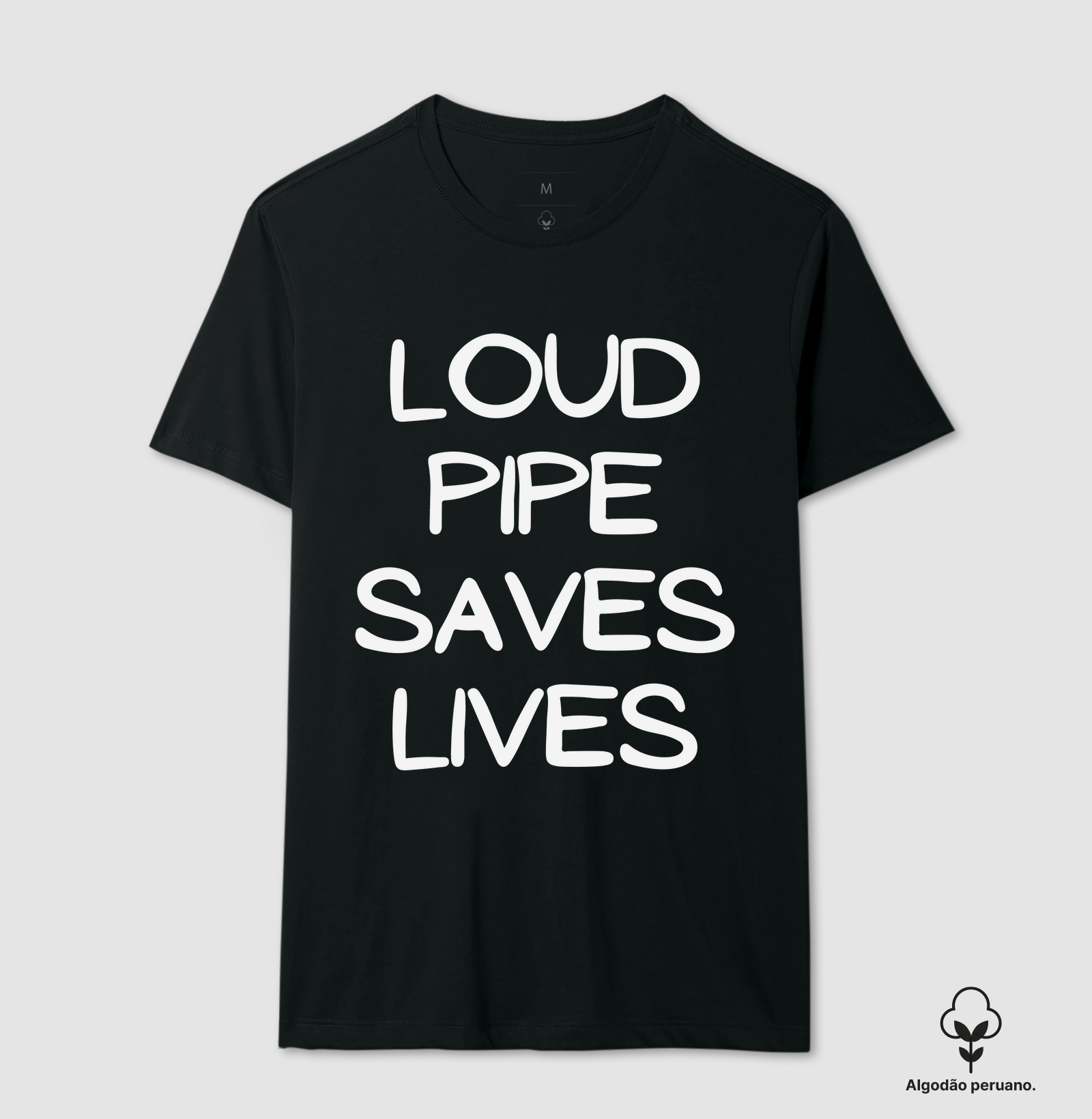 LOUD PIPE SAVES LIVES