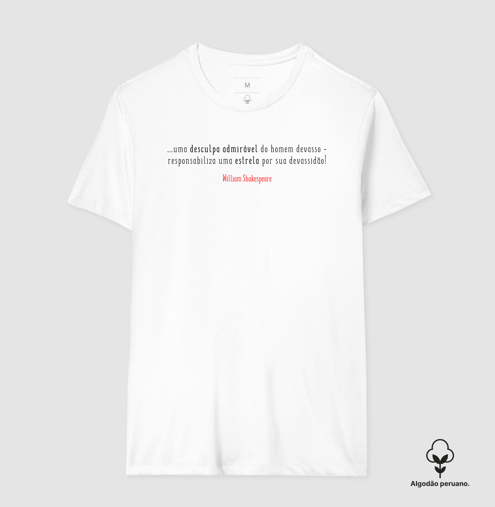 Camiseta Em Algodão Peruano William Shakespeare Desculpa Admirável
