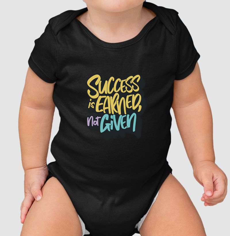 Sucesso É Conquistado, Não Dado: Body Infantil - Expresse Sua Determinação