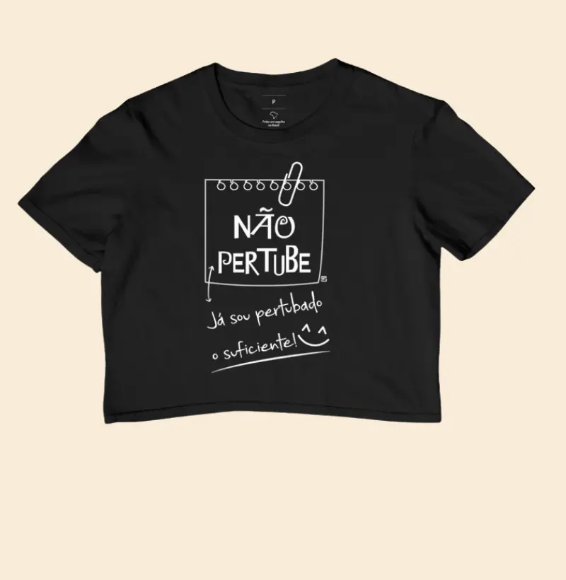 Cropped Não pertube! Já sou perturbado o suficiente