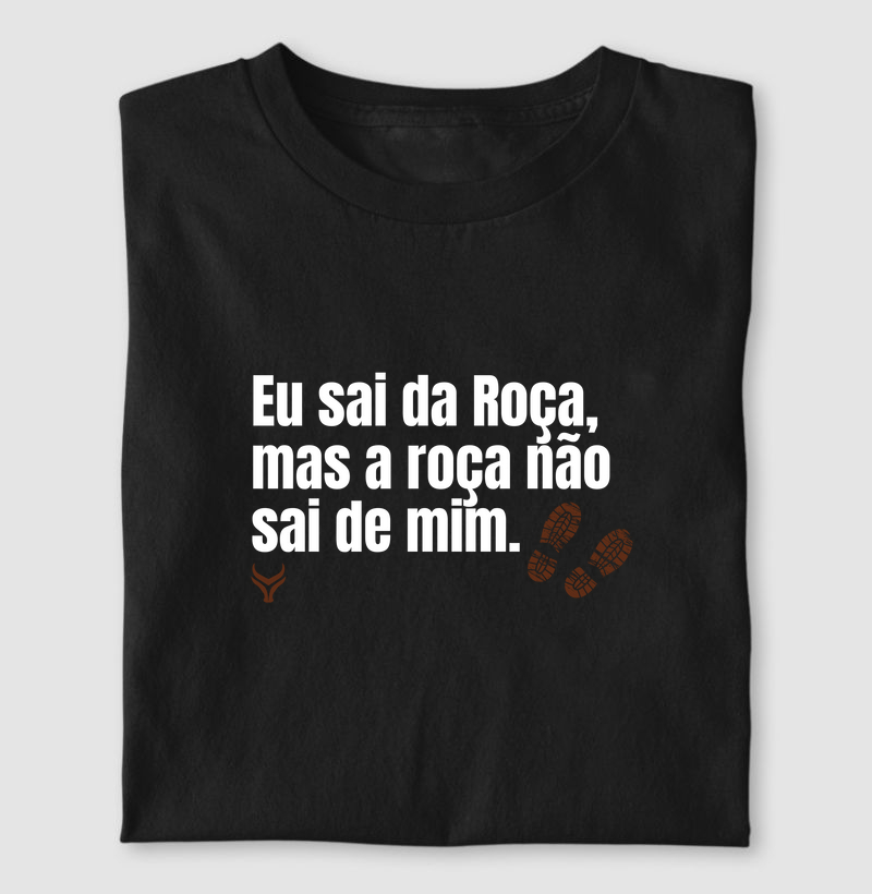 Eu saí da roça mas a roça não saí de mim