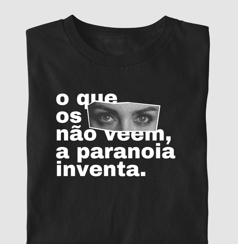 O que os olhos não veem, a paranoia inventa (PSI)