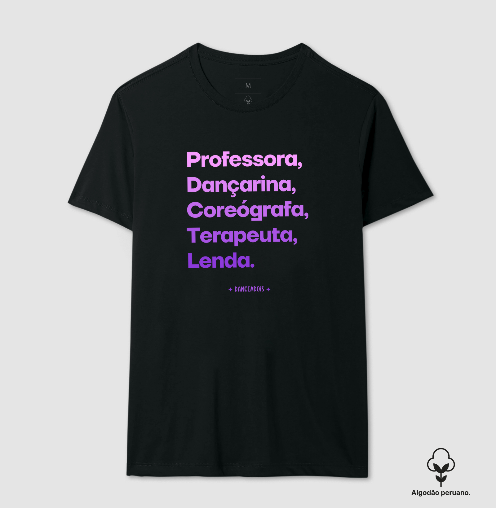 Professora, Dançarina, Coreógrafa, Terapeuta, Lenda.