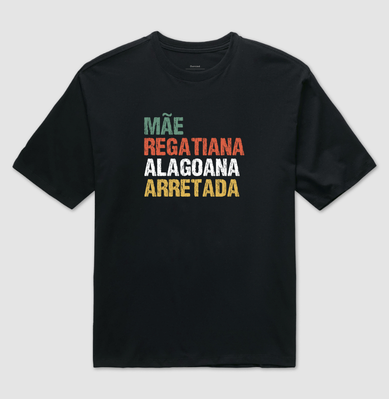 Mãe | Regatiana | Alagoana | Arretada