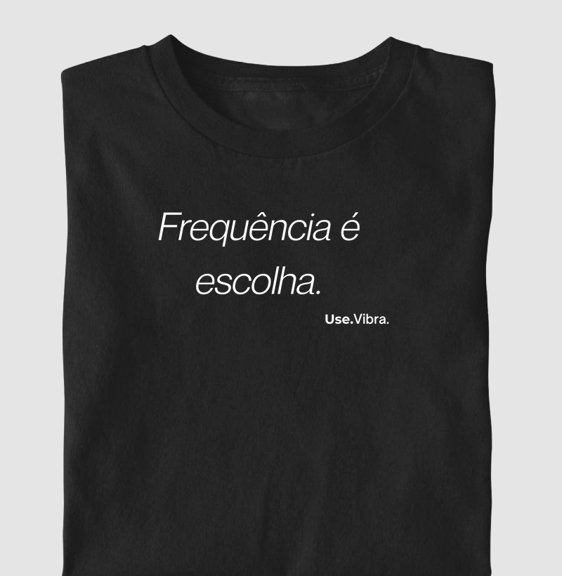 Frequência é escolha
