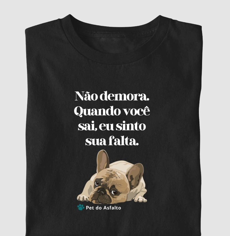 Não demora. Quando você sai, eu sinto sua falta.