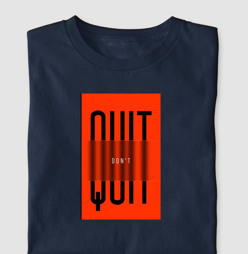 Camisa Don´t Quit