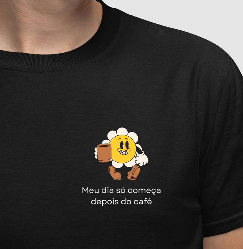 Camiseta | Meu dia só começa depois do café