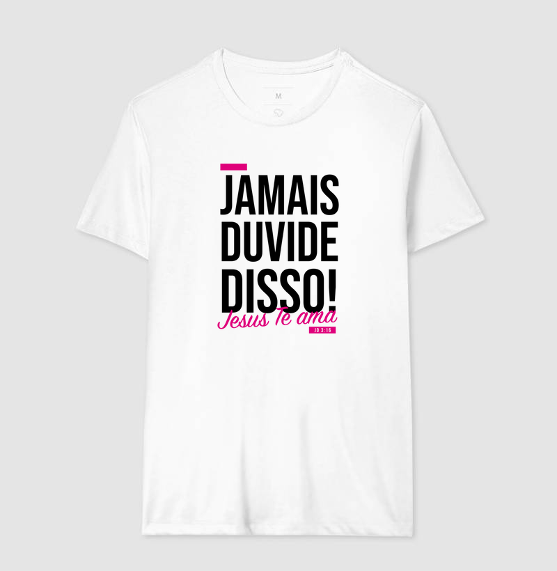 Jamais Duvide Disso: Jesus Te Ama
