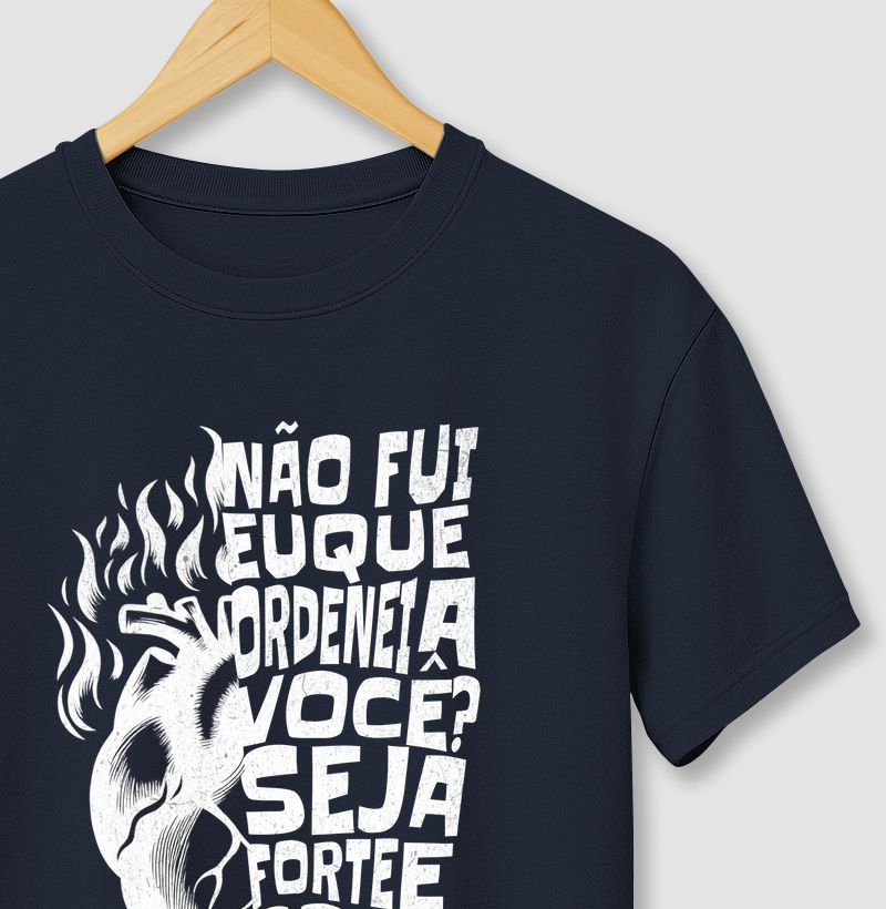Camiseta Seja Forte e Corajoso