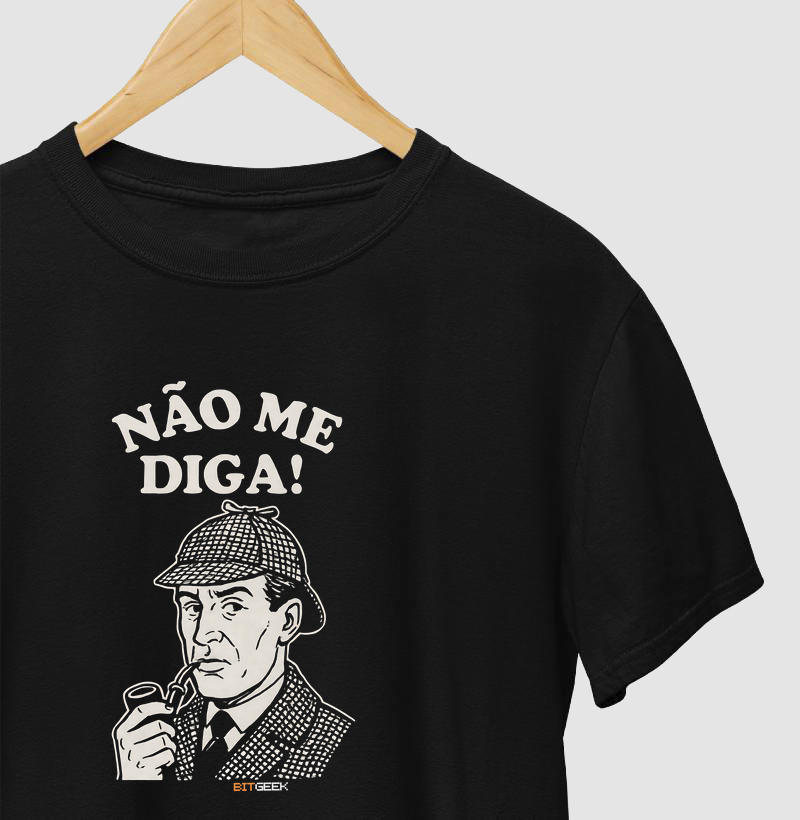 Camiseta Não Me Diga!
