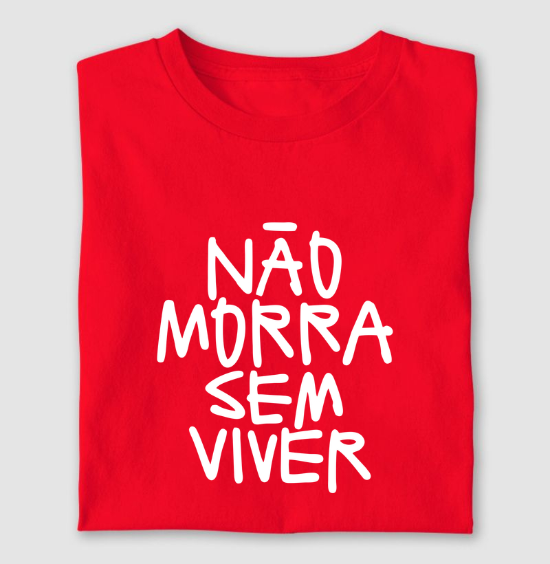 Não morra sem viver