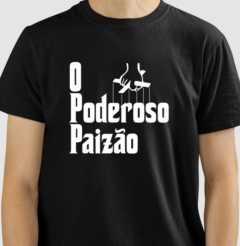 camiseta o poderoso paizão