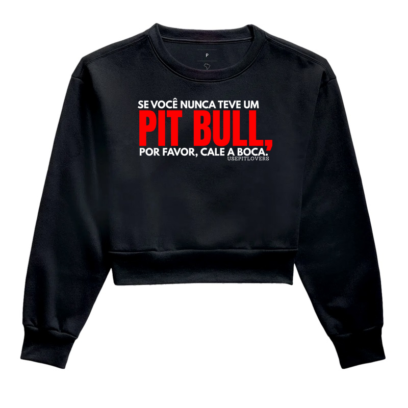 SE VOCÊ NUNCA TEVE UM PIT BULL POR FAVOR CALE A BOCA