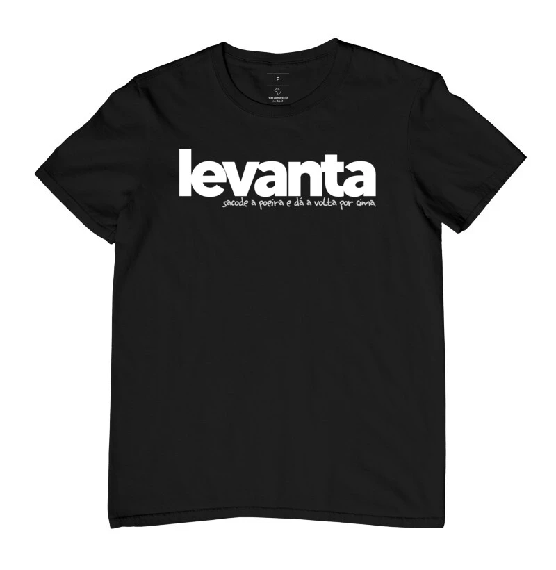 Levanta, sacode a poeira e dá a volta por cima.