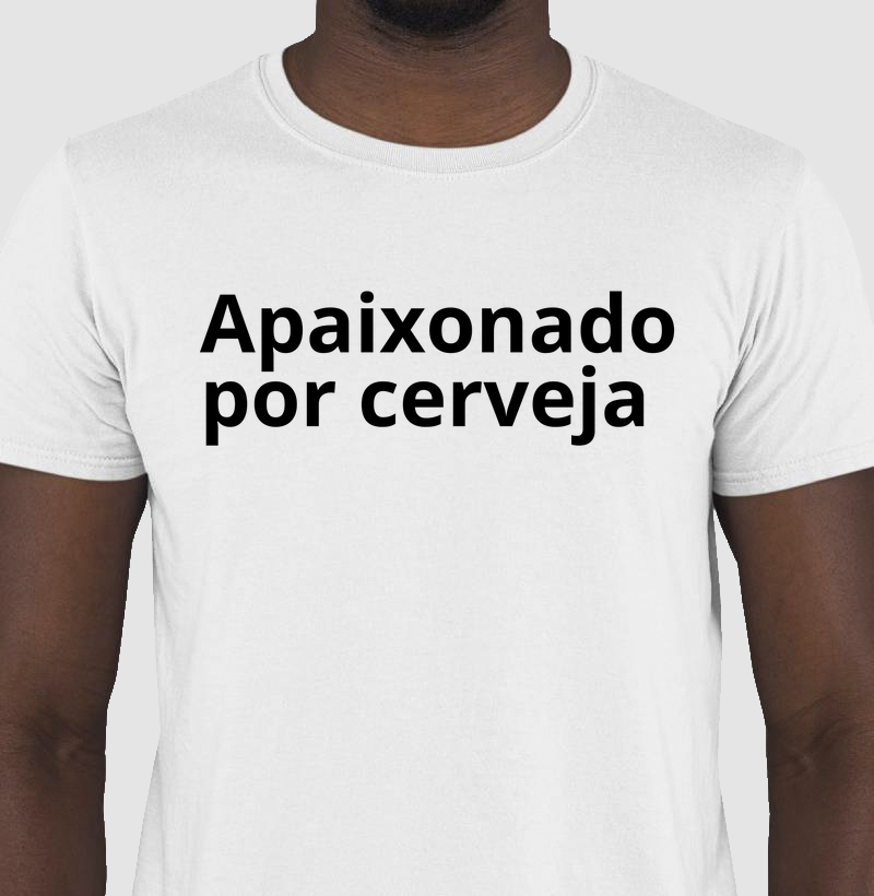 Camiseta Apaixonado por cerveja