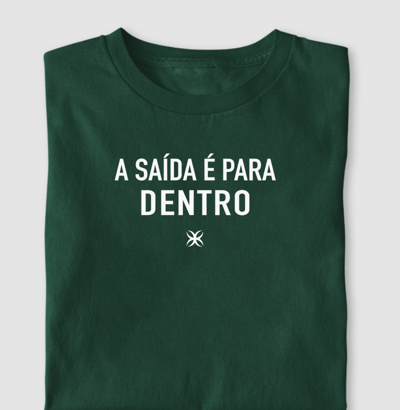 A saída é para dentro