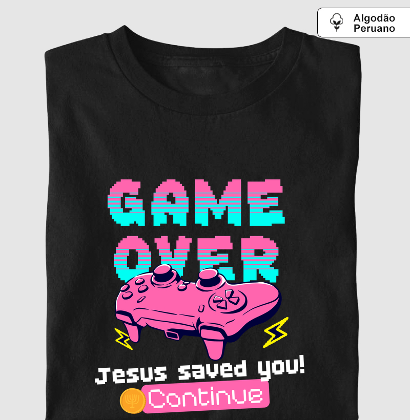 Camiseta Algodão Peruano com Estampa Game Over? Jesus Saved!