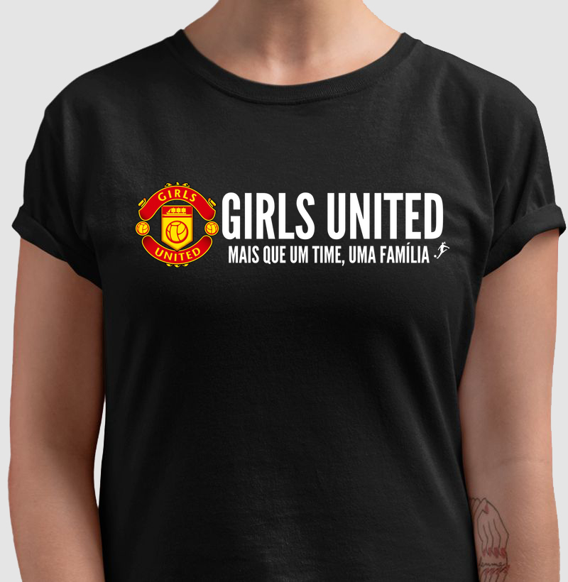 Camiseta Girls United - Mais que um time, uma família