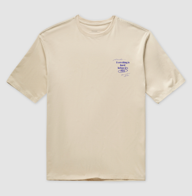 Camisa "Everything is hard before it’s easy"