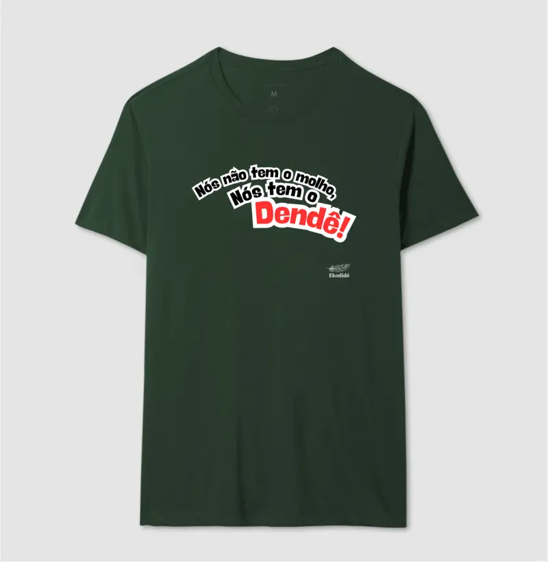 Nós tem o dendê