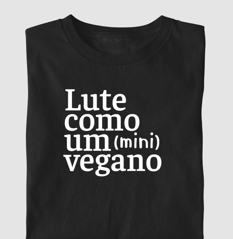 Lute como um mini vegano