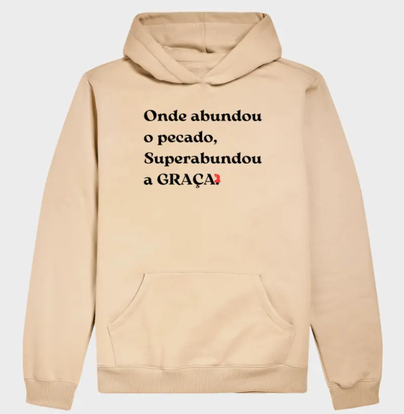 Onde abundou o pecado, Superabundou a GRAÇA. (Letra Preta)
