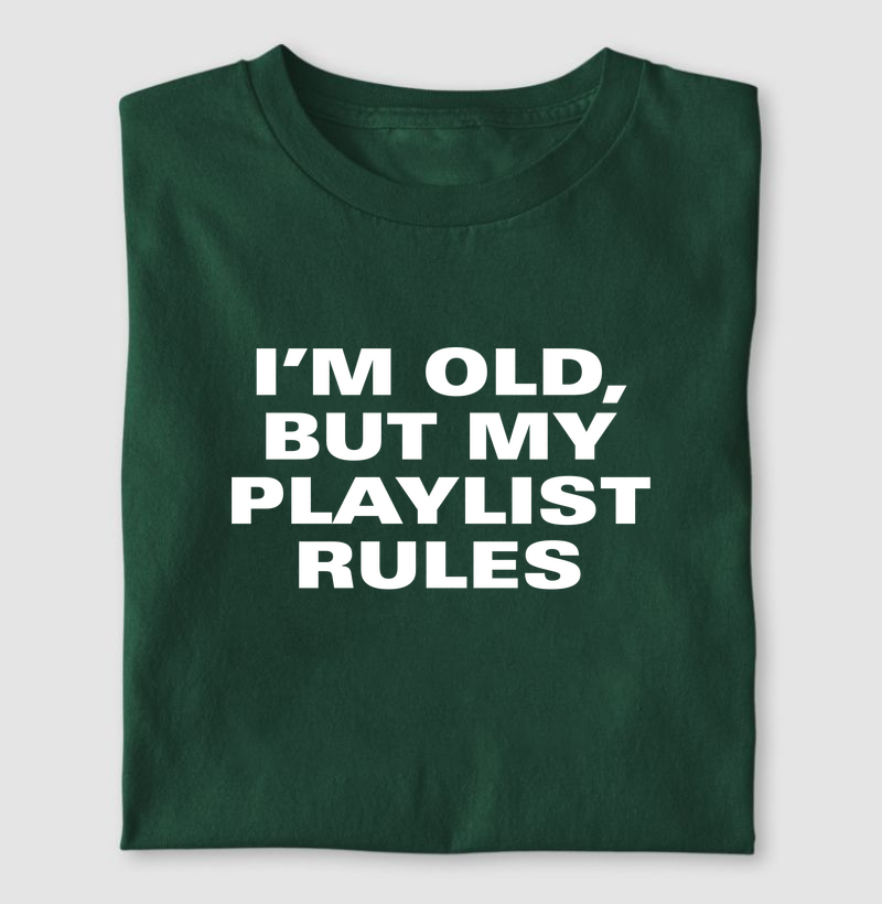 I'm old, but my playlist rules
